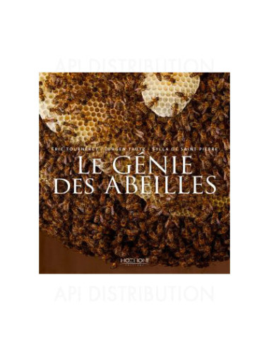 LE GENIE DES ABEILLES - E.TOURNERET, S. de SAINT PIERRE, J. TAUTZ