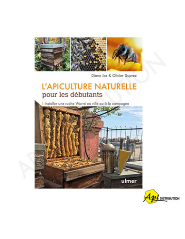 L'APICULTURE NATURELLE POUR LES DÉBUTANTS - DUPREZ/JOS