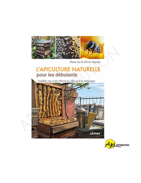 L'APICULTURE NATURELLE POUR LES DÉBUTANTS - DUPREZ/JOS
