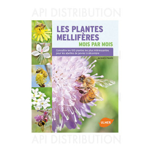 LES PLANTES MELLIFERES MOIS PAR MOIS - J PIQUEE