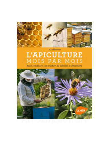 L'APICULTURE MOIS PAR MOIS - J. RIONDET