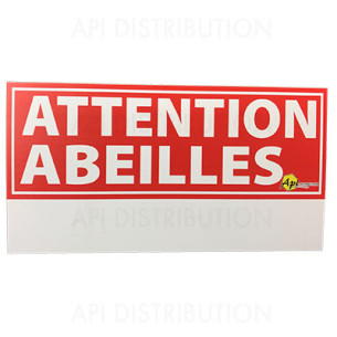 PANNEAU ATTENTION ABEILLES DUR